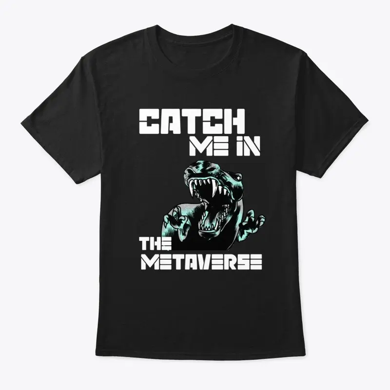 T-Rex  Catch Me In the Metaverse NF-Tee