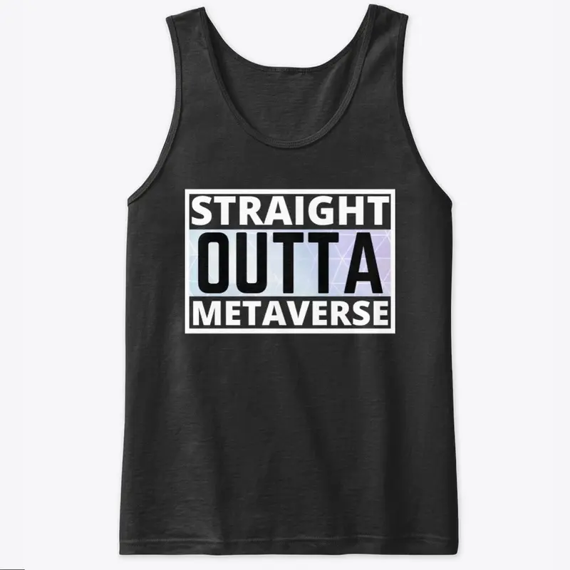 Funny Straight Outta The  Metaverse t